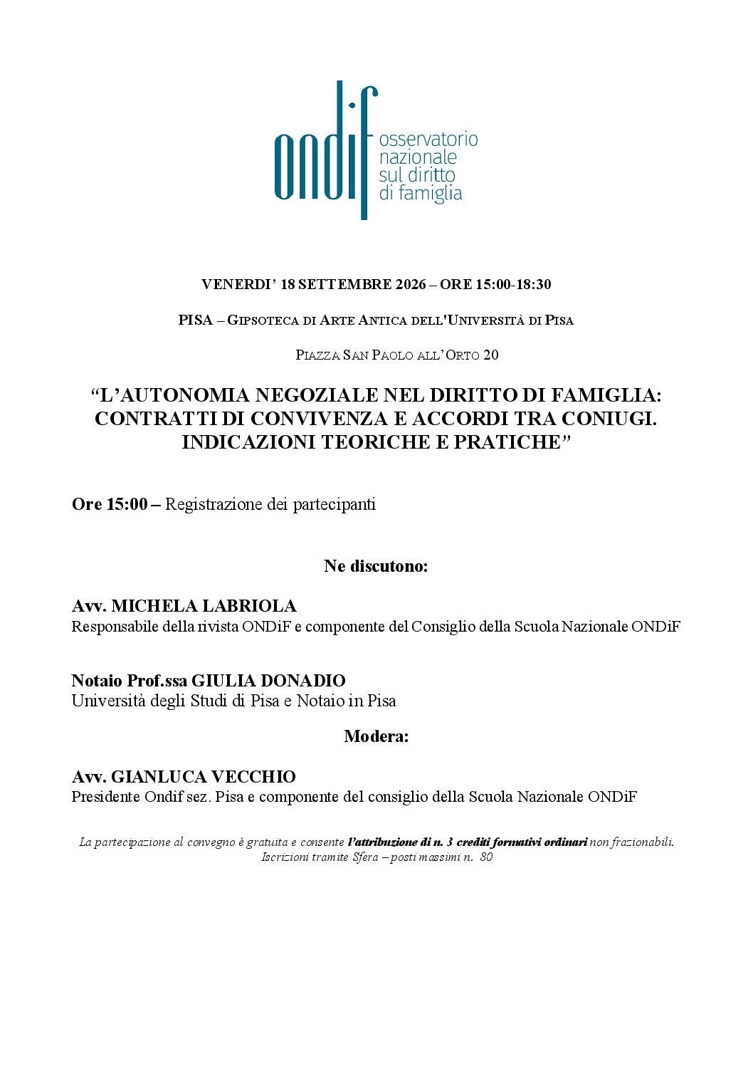 L'AUTONOMIA NEGOZIALE DEL DIRITTO DI FAMIGLIA: CONTRATTI DI CONVIVENZA E ACCORDI TRA CONIUGI. INDICAZIONI TEORICHE E PRATICHE.